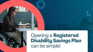 How the Registered Disability Savings Plan can help you plan for your future!