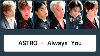 ASTRO (아스트로) – '너잖아 (Always You)' Lyrics〔韓中英認聲字幕〕