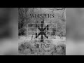 Whispers Silent Official Audio