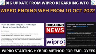 BIG UPDATE FROM WIPRO | WIPRO ENDING WORK FROM HOME FROM 10 OCT 2022 | EXECUTING HYBRID MODE