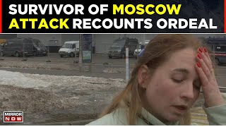 VIDEO: Survivor Of Moscow Concert Hall Attack Recounts Harrowing Ordeal | Russia | Top News
