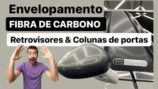 ENVELOPAMENTO EM FIBRA DE CARBONO RETROVISORES & COLUNAS DE PORTAS