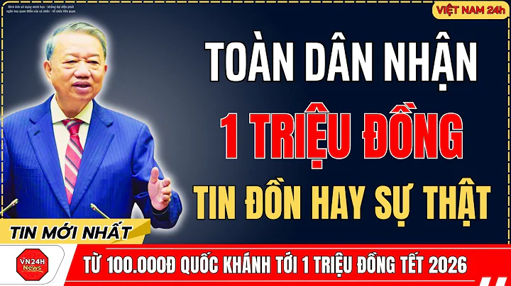 Toàn Dân Nhận 1 Triệu VNĐ Dịp Tết 2026 – Tin Đồn Hay Sự Thật?