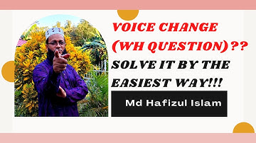 Voice change of WH-Questions/Active and Passive voice rules/Md Hafizul Islam