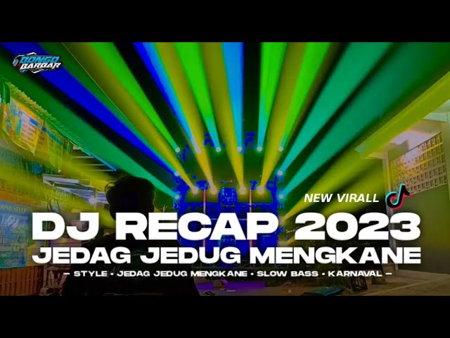 DJ RECAP VIRAL TIK-TOK FULL MUSHUP JEDAG JEDUG MENGKANE • BONGOBARBAR class=