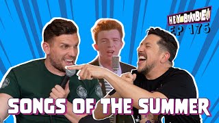 Songs of the Summer | Sal Vulcano & Chris Distefano present Hey Babe! | EP 175