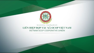 GIỚI THIỆU LIÊN HIỆP HỢP TÁC XÃ OCOP VIỆT NAM LHO