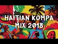 Haitian kompa mix 2018  haiti  paris  canada  france