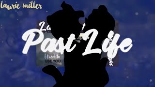 past life - laurie & louis