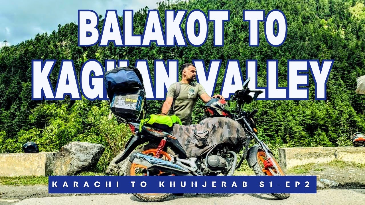 ✨ Karachi to Khunjerab Pass on Honda CB150F – Episode 2 | Balakot to Naran Valley