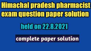 Hp pharmacist exam question paper solution#held on 22.8.2021#previous year question paper