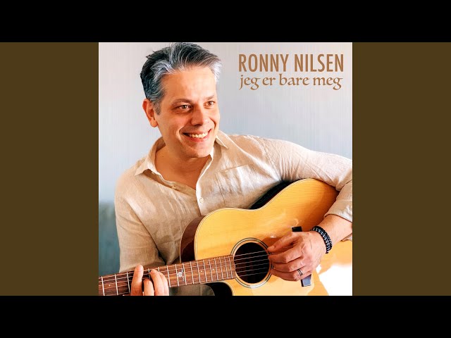 Ronny Nilsen - Jeg er bare meg