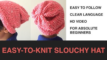 How to Knit an Easy-to-Make Slouchy Hat