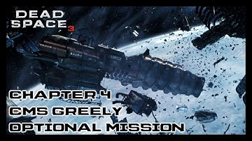 Dead Space 3 - Chapter 4: CMS Greely Optional Mission