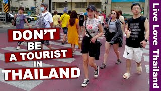 Have A Better Vacation In THAILAND | Don't Be A Tourist #livelovethailand