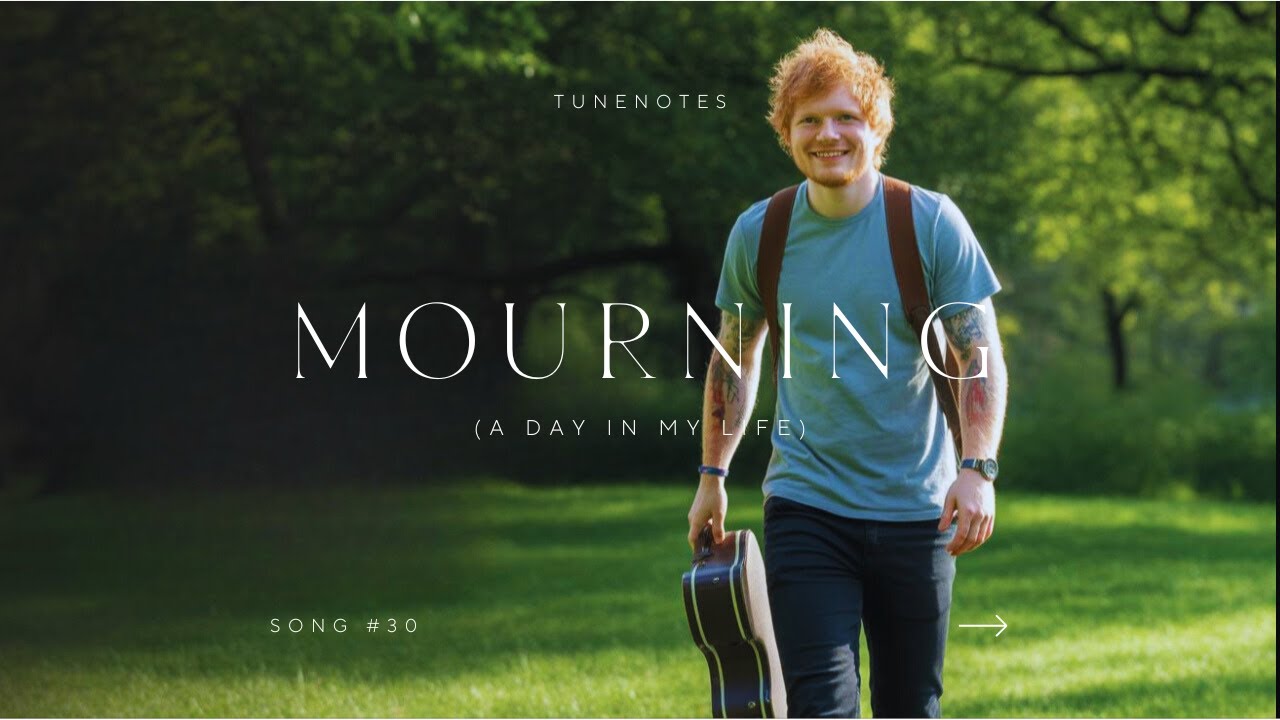 Ed Sheeran - Mourning | TuneNotes Music