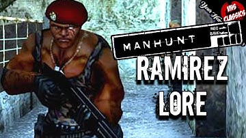 Ramirez - Manhunt Lore