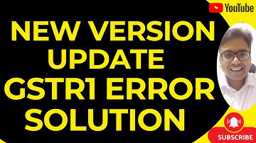GSTR1 MAY25 ERROR SOLUTION |  NEW VERSION UPDATE GSTR1 FILING ERROR
