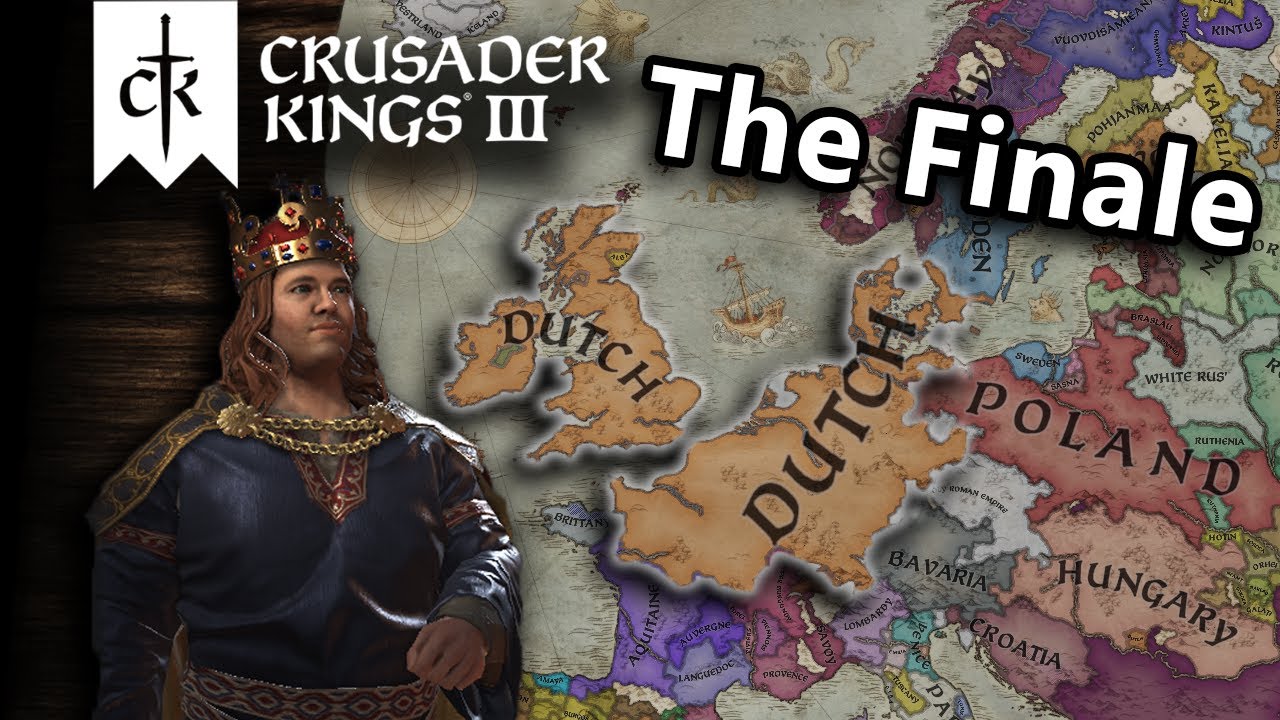 The Finale...Dutch Empire in Crusader Kings 3 (Ck3 Let's Play Finale ...