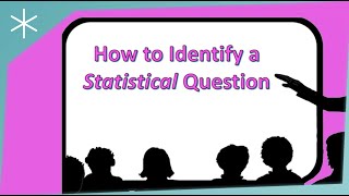 How to Identify Statistical Questions