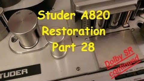 Studer A820 2" Multitrack Restoration - Part 28