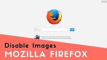 How to Disable Images on Mozilla Firefox | Gamotech.