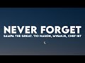 Sampa The Great Never Forget Lyrics Ft Chef 187 Tio Nason Mwanjé mp3