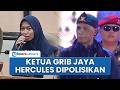 Ketua GRIB Jaya Hercules Dipolisikan! Anak Ahmad Bahar Lapor Polda Metro Jaya seusai Ngaku Diancam