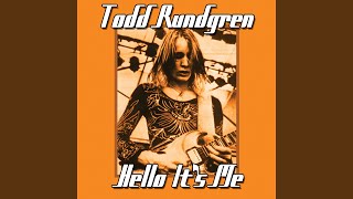 Video thumbnail of "Todd Rundgren - Hello It's Me"