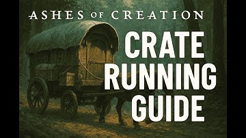 Beginners CRATE RUNNING GUIDE | Alpha 2 | Ashes of Creation