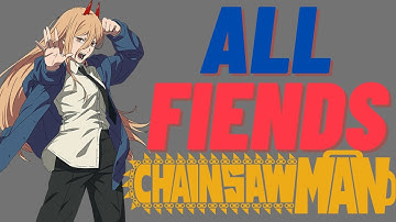 Chainsaw Man - All Fiends + What Are Fiends Explained