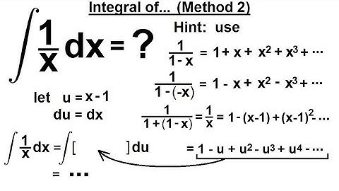 Calculus 2: How Do You Integrate? (11 of 300) Find the Integral of ... 1/x (Method 2)