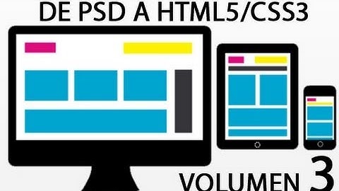 De PSD a HTML5 Vol.3: Estructura HTML 1/2