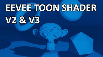 Blender 2.80 EEVEE Toon Shader v2 & v3 - FREE DOWNLOAD