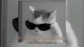Hadise - Farkımız Var (Speed Up/ Farklı Versiyon)