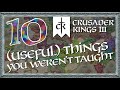CK3 - 10 (Useful) Things the Tutorial DIDN'T Teach You!