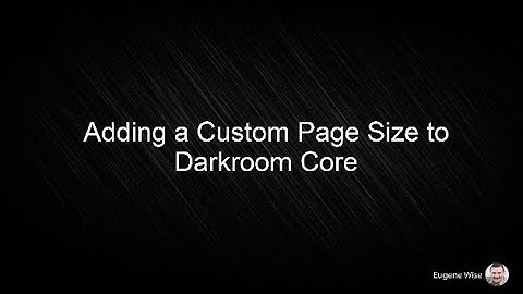 Adding a Custom Page Size to Darkroom Core