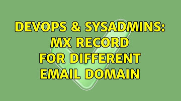 DevOps & SysAdmins: MX record for different email domain (2 Solutions!!)