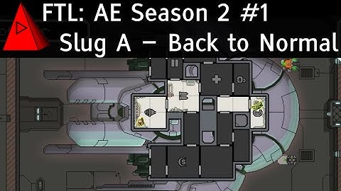 Back to Normal - FTL Advanced Edition - Season 2 Let