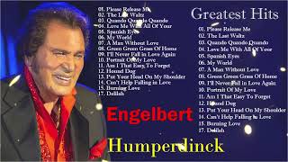 Engelbert Humperdinck Best Songs Full Album  Engelbert Humperdinck Greatest Hits 2024