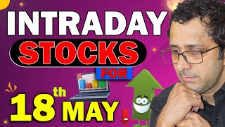 Best Intraday Stocks For 18 May || Intraday Stocks For Tomorrow || Intraday Trading for Beginners