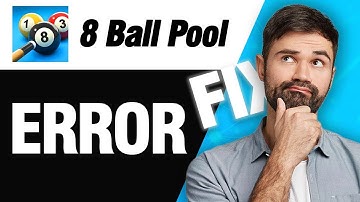 How To Fix 8 Ball Pool Error | Easy Quick Solution