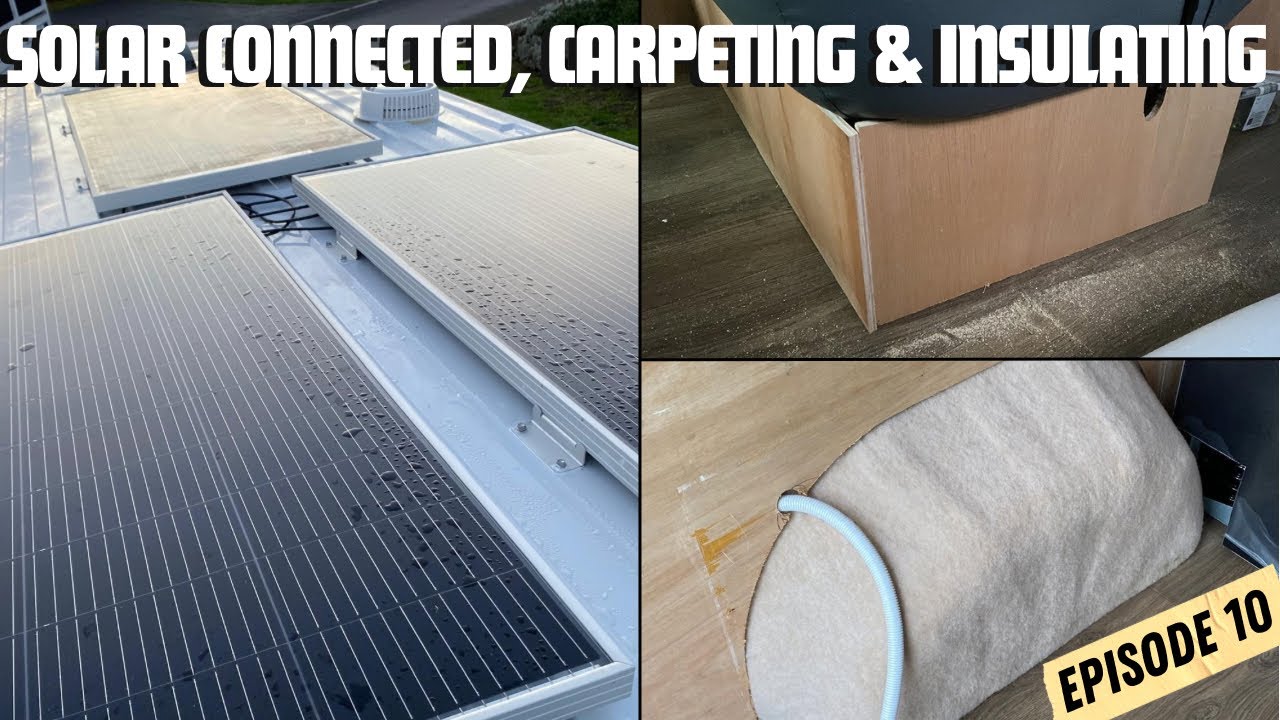 Mounting & Connecting the Solar, Applying Carpet & Insulating the ceiling | Operation Ducato Ep 10