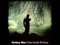Factory Star - 4 songs from Enter Castle Perilous LP [2011]