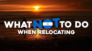What Not To Do When Looking to Relocate to Nicaragua | ExPat digitalnomad
