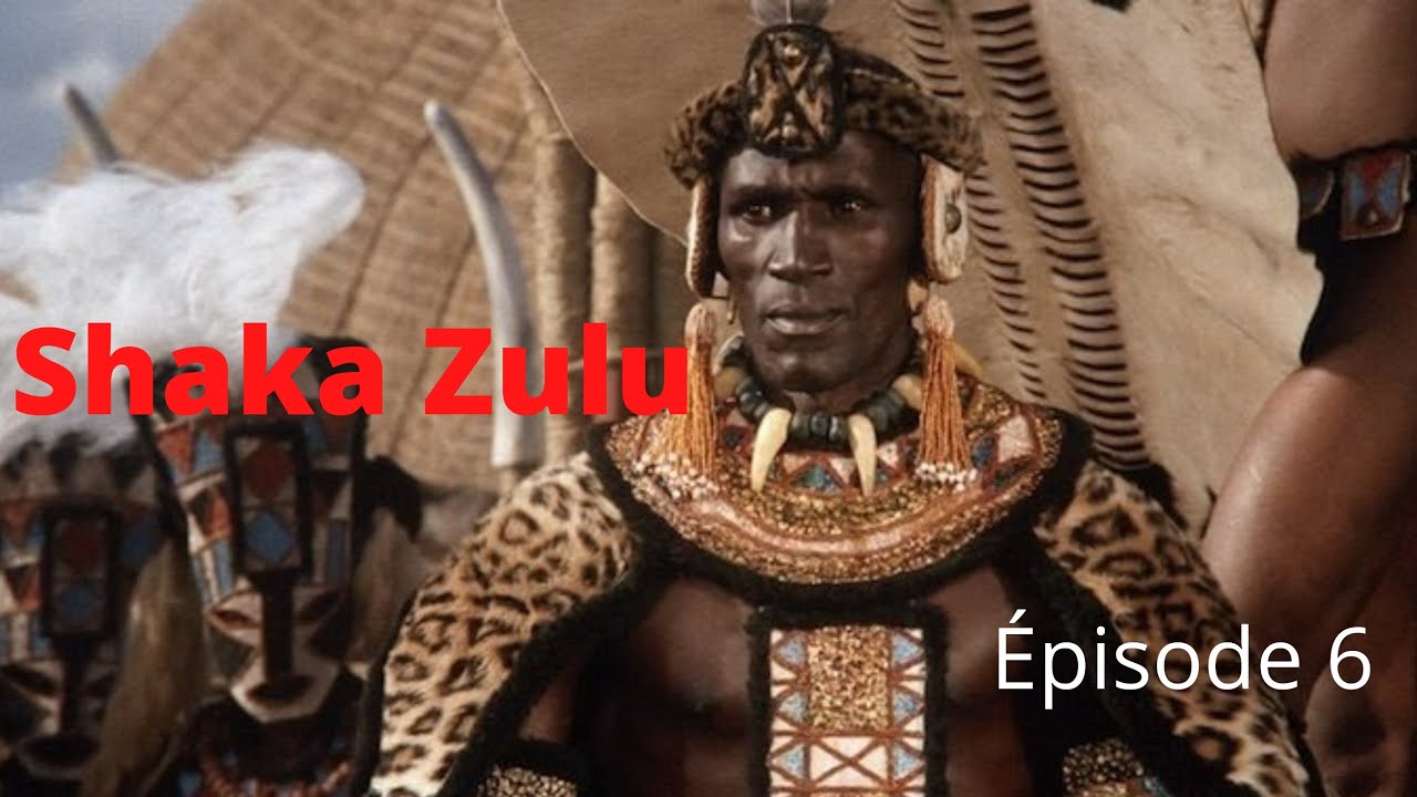 SÉRIE SHAKA ZULU ÉPISODE 6 Version Française YouTube