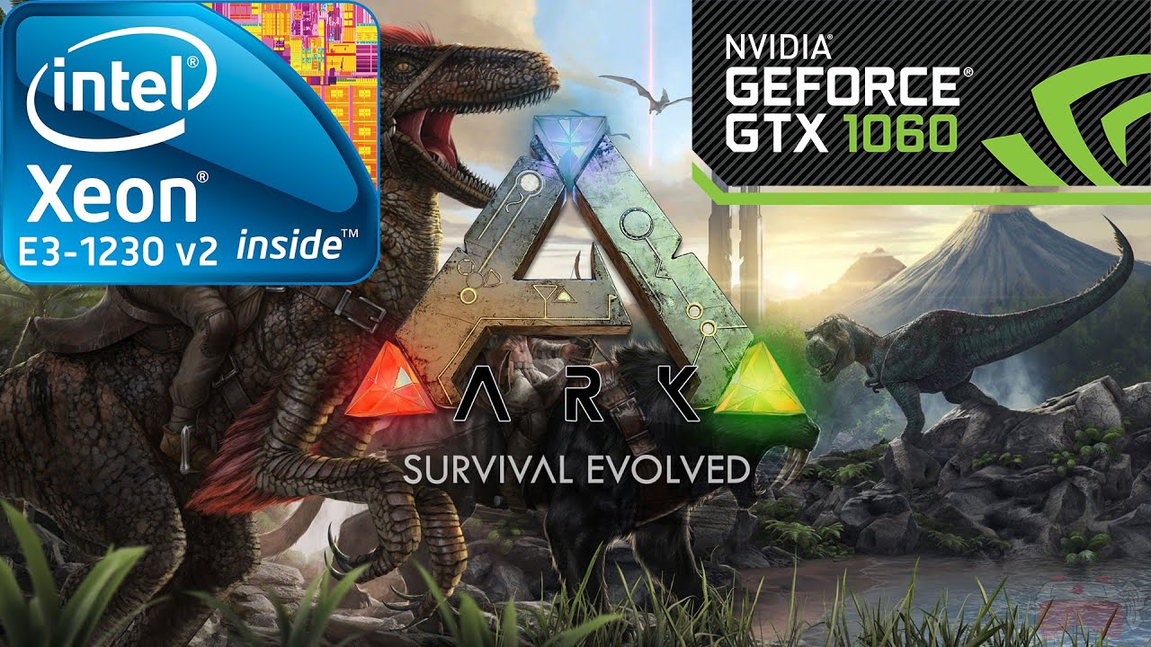 ARK: Survival Evolved 1080p - Xeon v2 - GTX 1060 - 16GB RAM - YouTube