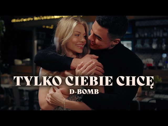 D-Bomb - Tylko Ciebie Chcê