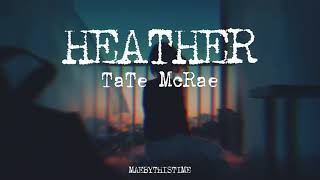 Tate McRae - Heather (lyrics)