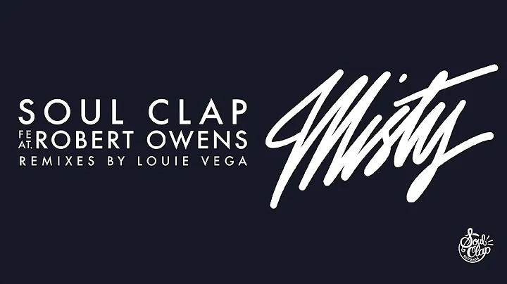 Soul Clap feat Robert Owens - Misty (Club Mix)